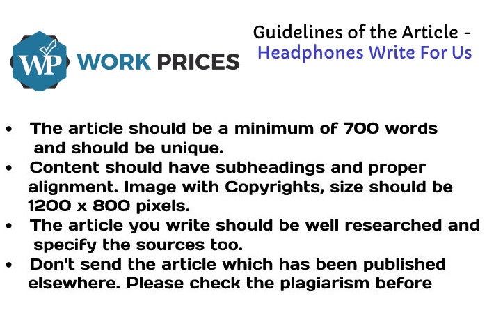 Guidelines of the Article - Headphones Write For Us